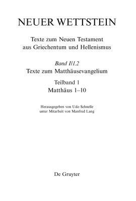 Neuer Wettstein: Texte Zum Neuen Testament Aus Griechentum Und Hellenismus/Band 1/Teilband 1.2--Texte Zum Matthausevangelium
