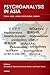Psychoanalysis in Asia by Alf Gerlach