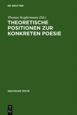 Theoretische Positionen Zur Konkreten Poesie: Texte Und Bibliographie