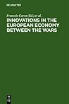 Innovations in the European Economy between the Wars Innovations in the European Economy between the Wars