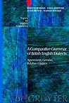 A Comparative Grammar of British English Dialects: Agreement, Gender, Relative Clauses A Comparative Grammar of British English Dialects: Agreement, Gender, Relative Clauses