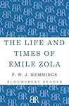 The Life and Times of Emile Zola by F.W.J. Hemmings