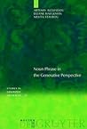 Noun Phrase in the Generative Perspective (Studies in Generative Grammar) Noun Phrase in the Generative Perspective (Studies in Generative Grammar)