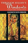 Through Julian's Window: Growing into Wholeness with Julian of Norwich