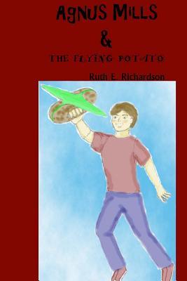 Agnus Mills and the Flying Potato