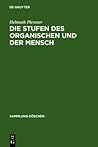 Die Stufen des Organischen und der Mensch: Einleitung in die philosophische Anthropologie (Sammlung Göschen, 2200) (German Edition)