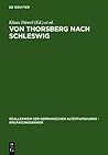 Von Thorsberg nach Schleswig: Sprache und Schriftlichkeit eines Grenzgebiets im Wandel eines Jahrtausends
