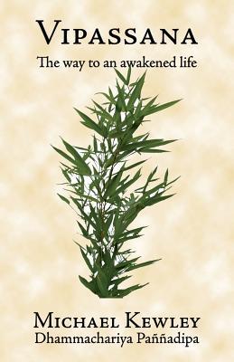 Vipassana - The Way to an Awakened Life (Paperback)