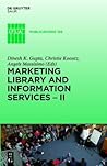 Marketing Library and Information Services II: A Global Outlook