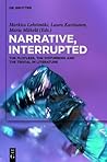 Narrative, Interrupted: The Plotless, the Disturbing and the Trivial in Literature