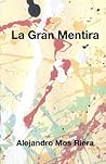 La Gran Mentira (Spanish Edition) La Gran Mentira (Spanish Edition)