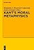 Kant's Moral Metaphysics: G...