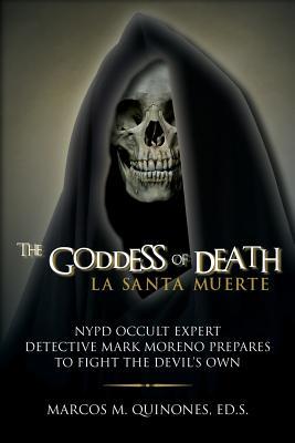 The Goddess of Death: NYPD Occult Expert Detective Mark Moreno Prepares to Fight the Devil's Own