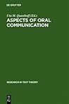 Aspects of Oral Communication (Research in Text Theory) Aspects of Oral Communication (Research in Text Theory)