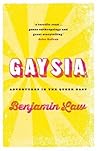 Gaysia by Benjamin Law Gaysia by Benjamin Law