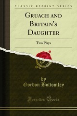 Gruach and Britain's Daughter: Two Plays