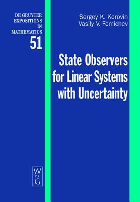 State Observers for Linear Systems with Uncertainty (De Gruyter Expositions in Mathematics, 51)