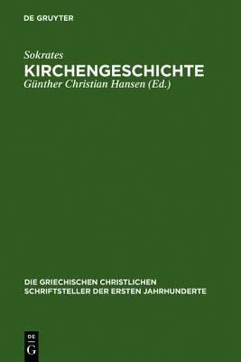 Kirchengeschichte (Die griechischen christlichen Schriftsteller der ersten Jahrhunderte, N.F. 1) (Ancient Greek Edition)