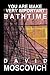You Are Make Very Important Bathtime (Journal of Experimental Fiction)