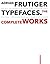 Adrian Frutiger - Typefaces: The Complete Works
