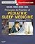 Principles and Practice of Pediatric Sleep Medicine by Stephen H. Sheldon