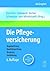 Die Pflegeversicherung by Thomas Gaertner