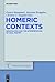 Homeric Contexts: Neoanalysis and the Interpretation of Oral Poetry