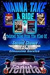 WANNA TAKE A RIDE? 4 Twisted Tales From The Files Of The Seco... by Gary Val Tenuta