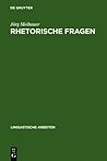 Rhetorische Fragen (Linguistische Arbeiten, 167) (German Edition)