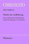 Nächte der Aufklärung: Studien zur Ästhetik, Ethik und Erkenntnistheorie in -Voyage au bout de la nuit- von Louis-Ferdinand Céline und -Die Schlafwandler- von Hermann Broch