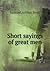 Short sayings of great men