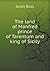 The Land of Manfred Prince of Tarentum and King of Sicily by Janet Duff-Gordon Ross