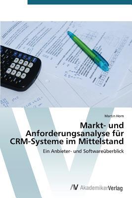 Markt- und Anforderungsanalyse für CRM-Systeme im Mittelstand: Ein Anbieter- und Softwareüberblick