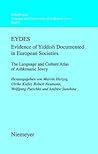 Eydes (Evidence of Yiddish Documented in European Societies): The Language and Culture Atlas of Ashkenazic Jewry