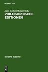 Philosophische Editionen: Erwartungen an sie - Wirkungen durch sie. Beiträge zur VI. Internationalen Fachtagung der Arbeitsgemeinschaft ... (editio / Beihefte, 6) (German Edition)