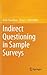 Indirect Questioning in Sample Surveys
