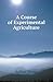 A Course of Experimental Ag...