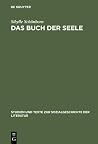 Das Buch der Seele: Tagebuchliteratur zwischen Aufklärung und Kunstperiode Das Buch der Seele: Tagebuchliteratur zwischen Aufklärung und Kunstperiode