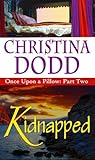 Kidnapped (Once Upon a Pillow, #2)