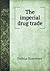 The imperial drug trade