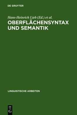 Oberfläschensyntax und Semantik: Symposium anlässlich der ersten Jahrestagung der Deutschen Gesellschaft für Sprachwissenschaft, Tübingen 28.2.-2.3.1979