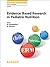 Evidence-Based Research in Pediatric Nutrition by H. Szajewska