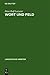 Wort und Feld: wortsemantische Fragestellungen mit besonderer Berücksichtigung des Wortfeldbegriffes (Linguistische Arbeiten, 103) (German Edition)