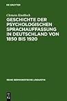 Geschichte der psychologischen Sprachauffassung in Deutschland von 1850 bis 1920 (Reihe Germanistische Linguistik, 86) (German Edition)