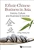 Ethnic Chinese Business in Asia: History, Culture and Business Enterprise