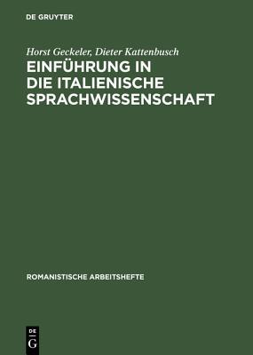 Einführung in die italienische Sprachwissenschaft (Romanistische Arbeitshefte, 28) (German Edition)