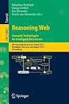 Reasoning Web. Semantic Technologies for Intelligent Data Access: 9th International Summer School 2013, Mannheim, Germany, July 30 -- August 2, 2013. ... Applications, incl. Internet/Web, and HCI) Reasoning Web. Semantic Technologies for Intelligent Data Access: 9th International Summer School 2013, Mannheim, Germany, July 30 -- August 2, 2013. ... Applications, incl. Internet/Web, and HCI)