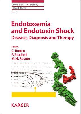 Contributions to Nephrology, Volume 167: Endotoxemia and Endotoxin Shock