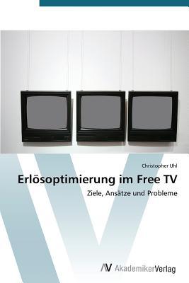 Erlösoptimierung im Free TV: Ziele, Ansätze und Probleme