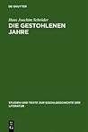 Die gestohlenen Jahre: Erzählgeschichten und Geschichtserzählungen im Interview: Der zweite Weltkrieg aus der Sicht ehemaliger Mannschaftssoldaten ... der Literatur, 37) (German Edition)